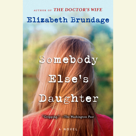 Somebody Else's Daughter by Elizabeth Brundage