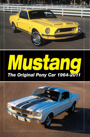 Mustang - The Original Pony Car by Staff of Old Cars Weekly
