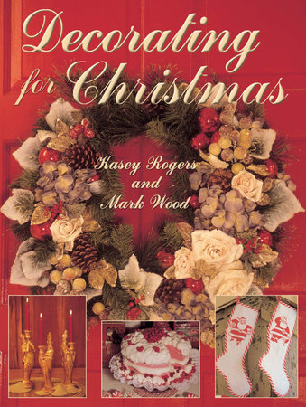 Decorating for Christmas by Kasey Rogers and Mark Wood