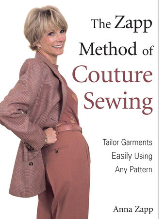 The Zapp Method of Couture Sewing by Anna Zapp
