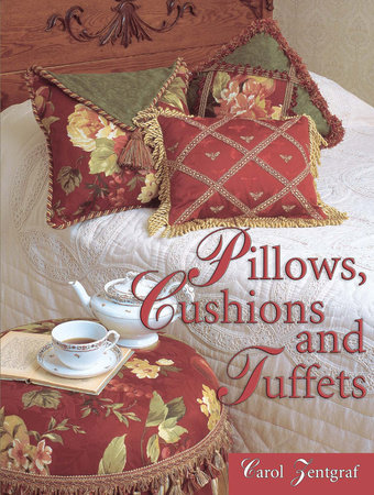 Pillows, Cushions and Tuffets by Carol Zentgraf