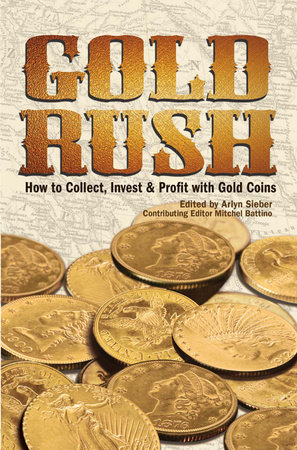 Gold Rush by Arlyn Sieber