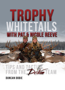 Trophy Whitetails with Pat and Nicole Reeve