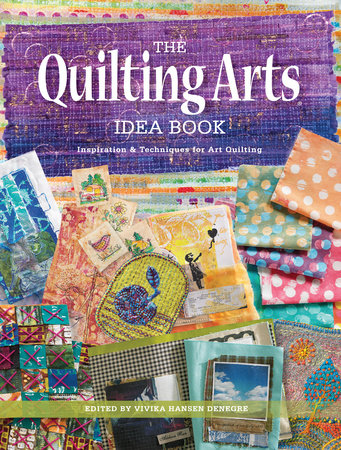 The Quilting Arts Idea Book by 