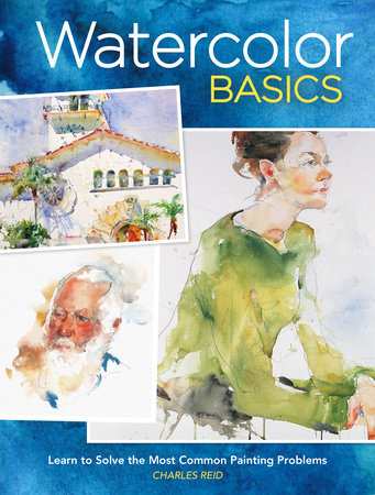 Watercolor Basics by Charles Reid