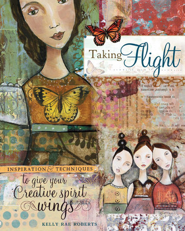 Taking Flight by Kelly Rae Roberts