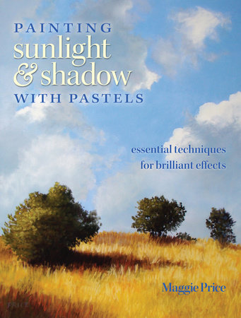Painting Sunlight and Shadow with Pastels by Maggie Price