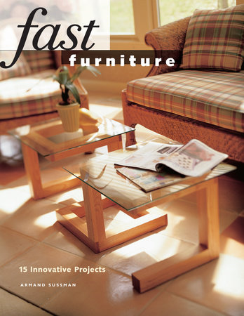 Fast Furniture by Armand Sussman