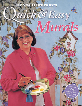 Donna Dewberry's Quick & Easy Murals by Donna Dewberry