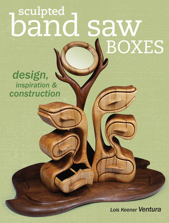 Sculpted Band Saw Boxes by Lois Ventura