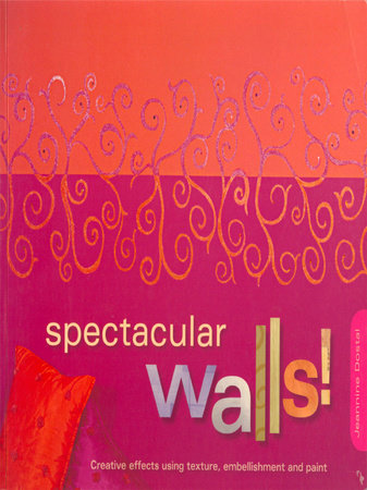 Spectacular Walls! by Jeannine Dostal