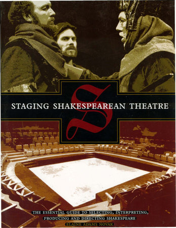 Staging Shakespearean Theatre by Elaine A. Novak