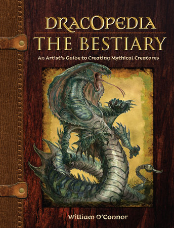 Dracopedia The Bestiary by William O'Connor