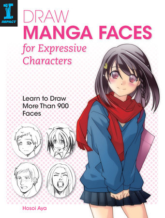 Draw Manga Faces for Expressive Characters by Hosoi Aya