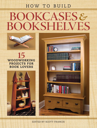 How to Build Bookcases & Bookshelves by 