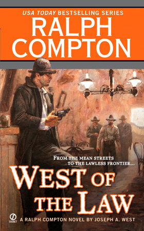 Ralph Compton West of the Law by Ralph Compton and Joseph A. West