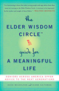 The Elder Wisdom Circle Guide for a Meaningful Life
