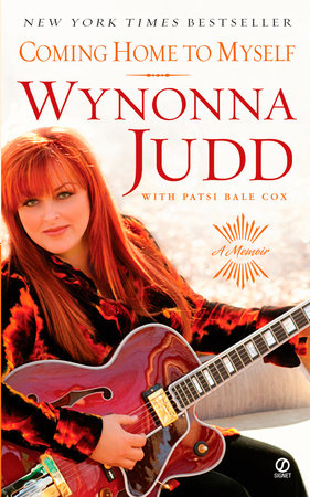 Coming Home to Myself by Wynonna Judd and Patsi Bale Cox
