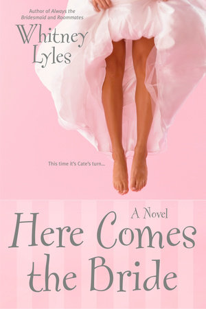Here Comes the Bride by Whitney Lyles