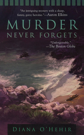 Murder Never Forgets by Diana O'Hehir