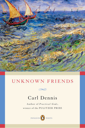 Unknown Friends by Carl Dennis