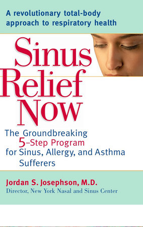Sinus Relief Now by Jordan S. Josephson