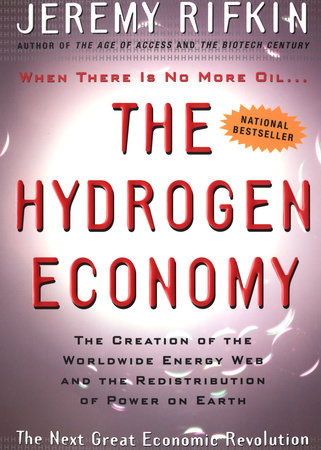 The Hydrogen Economy by Jeremy Rifkin