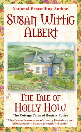 The Tale of Holly How by Susan Wittig Albert