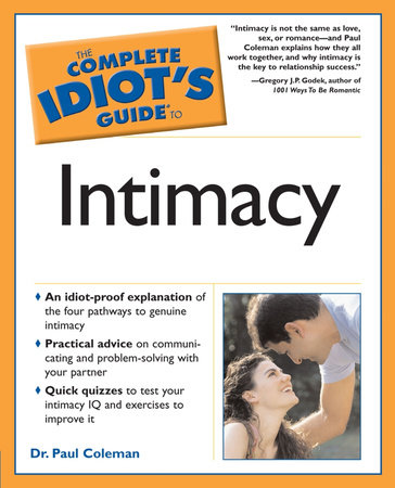 The Complete Idiot's Guide to Intimacy by Dr. Paul Coleman