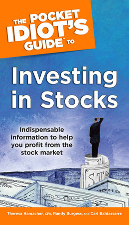 The Pocket Idiot's Guide to Investing in Stocks by Carl Baldassarre and Randy Burgess