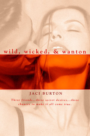 Wild, Wicked, & Wanton by Jaci Burton