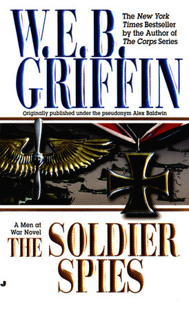 Soldier Spies by W.E.B. Griffin