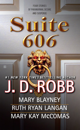 Suite 606 by J. D. Robb, Mary Blayney, Ruth Ryan Langan and Mary Kay McComas