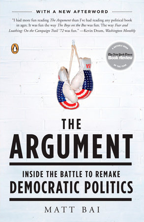 The Argument: Inside the Battle to Remake Democratic Politics
