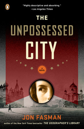 The Unpossessed City by Jon Fasman