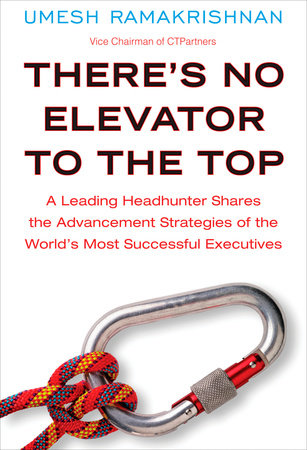 There's No Elevator to the Top by Umesh Ramakrishnan