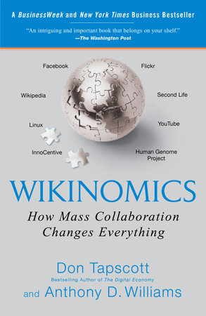 Wikinomics by Don Tapscott and Anthony D. Williams