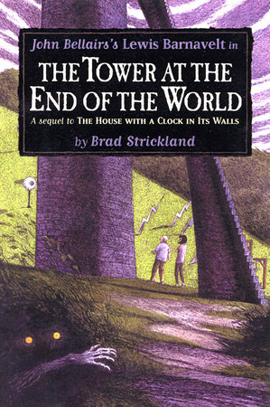 The Tower at the End of the World by Brad Strickland
