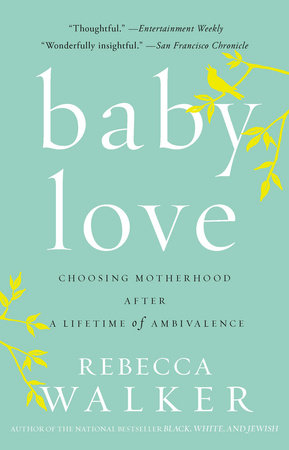 Baby Love by Rebecca Walker