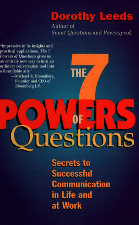 The 7 Powers of Questions by Dorothy Leeds