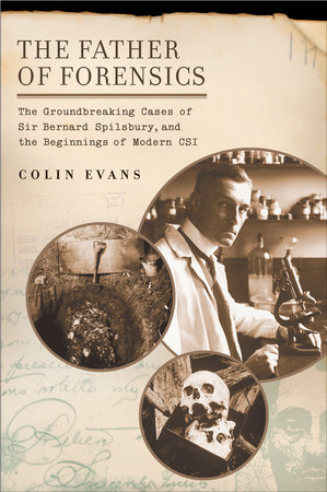 The Father of Forensics by Colin Evans
