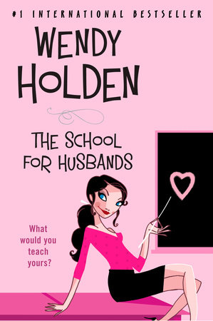 School for Husbands by Wendy Holden