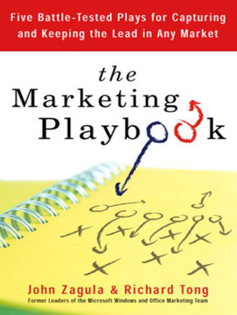 The Marketing Playbook by John Zagula and Rich Tong