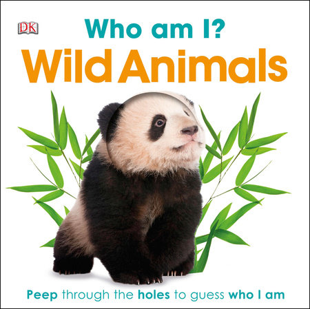 Who Am I? Wild Animals by DK
