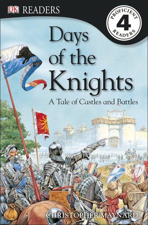 DK Readers L4: Days of the Knights by Christopher Maynard