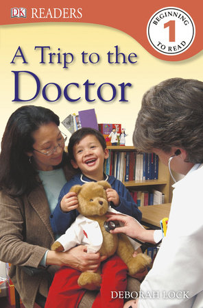 DK Readers: A Trip to the Doctor by Kate Hayden and Deborah Lock