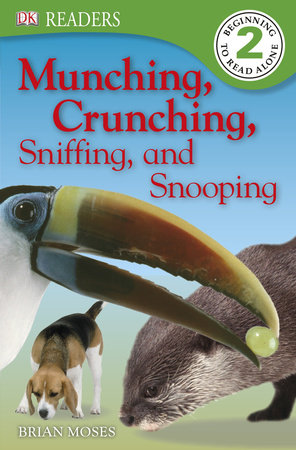 Munching, Crunching, Sniffing, and Snooping by Brian Moses