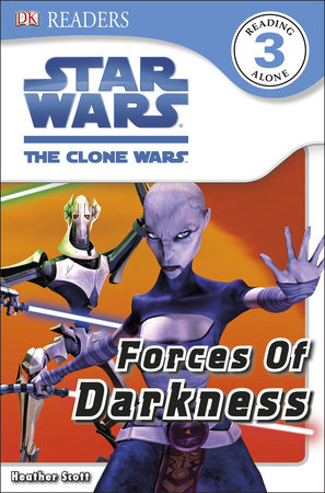 DK Readers L3: Star Wars: The Clone Wars: Forces of Darkness by Heather Scott