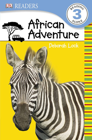 DK Readers L3: African Adventure by Deborah Lock and DK