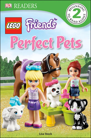 DK Readers L2: LEGO Friends Perfect Pets by Lisa Stock
